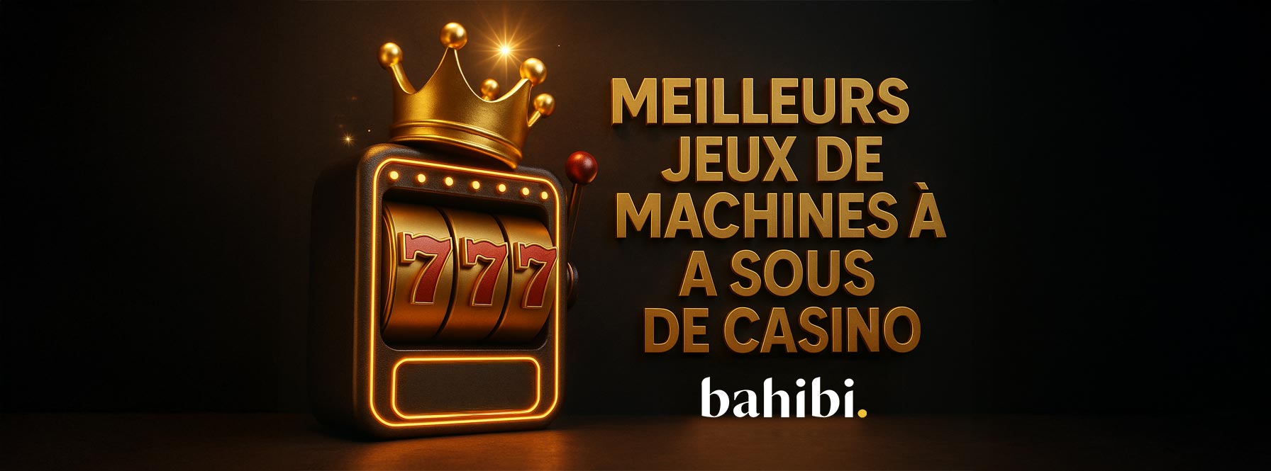 Meilleurs Jeux de Machines à Sous de Casino